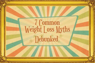 Seven common myths about weight loss have been debunked